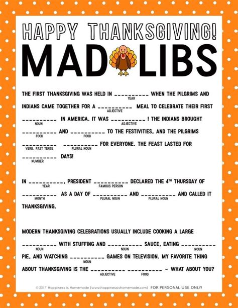 It is a little like mad libs so the result can be a little weird or funny. Thanksgiving Mad Libs Printable Game - Happiness is Homemade