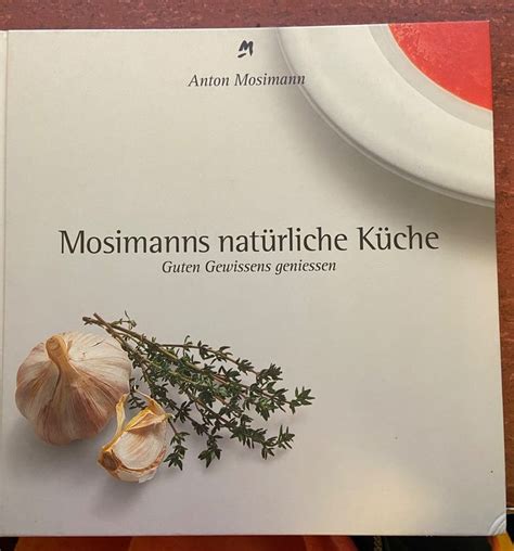Mosimanns Natürliche Küche Anton Mosimann Kaufen Auf Ricardo