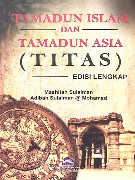 1 tamadun islam & tamadun asia (titas) 2. Tamadun Islam Dan Tamadun Asia (TITAS)25.pdf