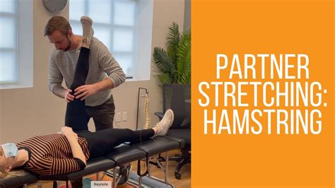 Partner Stretches For Your Hamstrings How To Perform Stretch And Soft Tissue Therapy Youtube