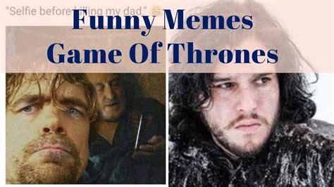 Got Funny Memes Game Of Thrones Meme Compilation 2019
