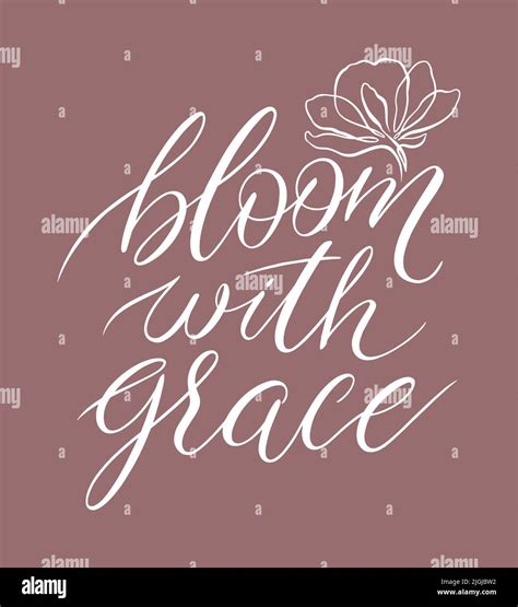 Bloom With Grace Hand Drawn Calligraphy Vector Illustration