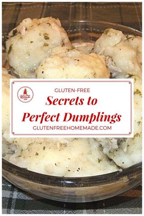 I've tinkered around with a couple of recipes trying to make. Perfect gluten-free dumplings are easy to make when you ...