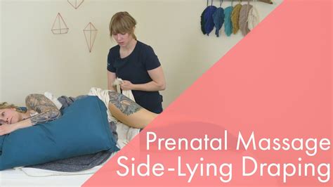 safe and comfortable prenatal massage draping in the side lying position youtube