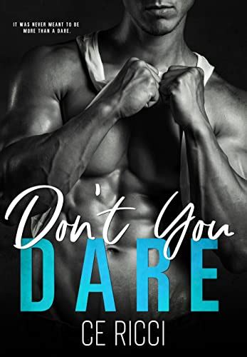 Dont You Dare Kindle Edition By Ricci Ce Romance Kindle Ebooks