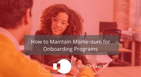 How To Maintain Momentum For Onboarding Programs Intuition