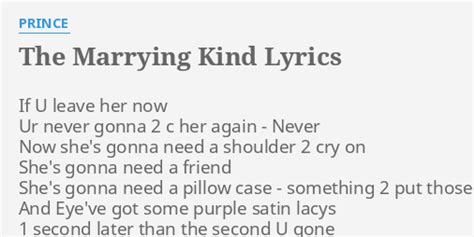 The Marrying Kind Lyrics By Prince If U Leave Her