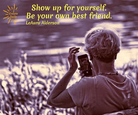 Show Up For Yourself Thequotegeeks Friendship