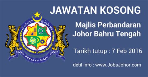 Before it was given municipal council status, the total area was 303.5 km2. Jawatan Kosong MPJBT 2016 - Majlis Perbandaran Johor Bahru ...