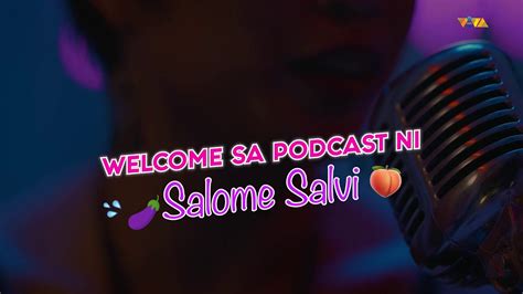 welcome sa podcast ni salome salvi sssshhh viva tv youtube