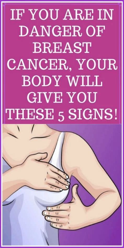 If You Are In Danger Of Breast Cancer The Body Will Give You These 11 Signs