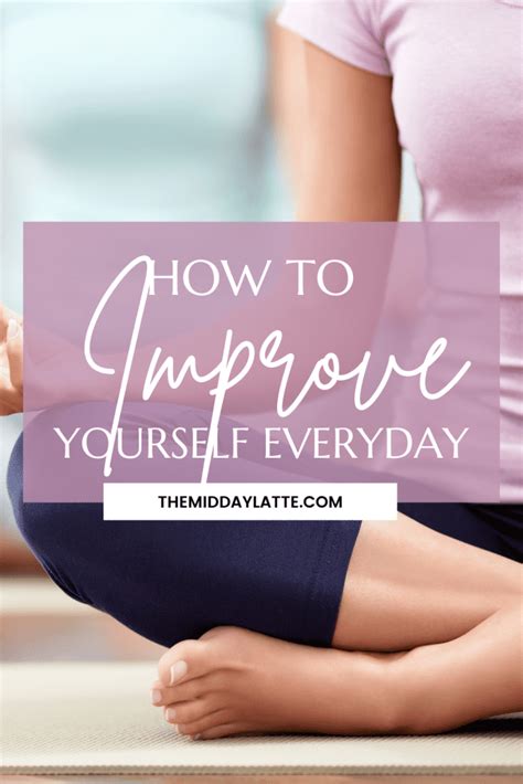 how to improve yourself everyday the midday latte