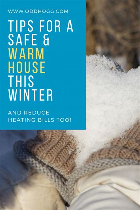 Tips For A Safe And Warm House This Winter House Temperature Heating