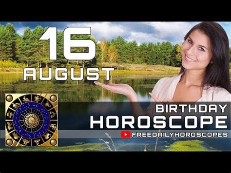 Check spelling or type a new query. Aug 16 Zodiac - Birthday