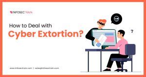 How To Deal With Cyber Extortion