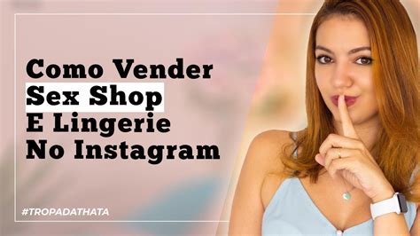 Como Vender Sex Shop E Lingerie No Instagram Instagram Marketing Digital Youtube