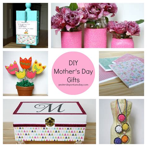 This link is to an external site that may or may not meet accessibility guidelines. DIY Mother's Day Gifts | Yesterday On Tuesday