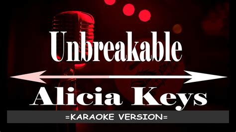 Alicia Keys Unbreakable Karaoke Youtube