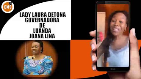 Lady Laura Detona Governadora De Luanda Joana Lina Youtube