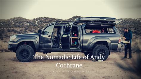 The Nomadic Life Of Andy Cochrane Toyota Of North Charlotte