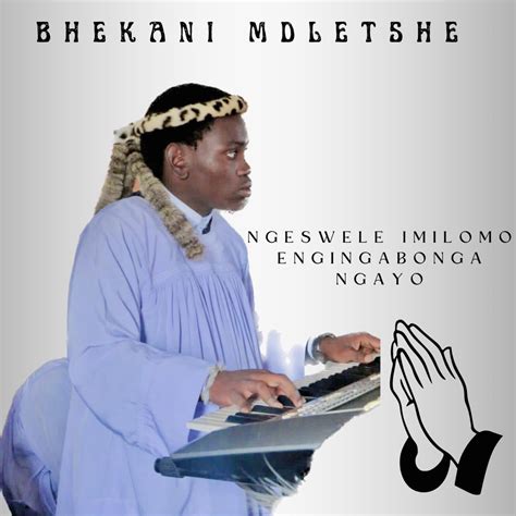 ‎ngeswele Imilomo Engingakubonga Ngayo Album By Bhekani Mdletshe