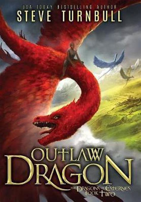 Dragons Of Esternes Outlaw Dragon Steve Turnbull 9781910342985