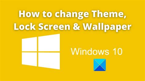How To Change Theme Lock Screen Wallpaper In Windows YouTube