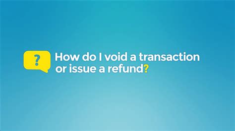 How Do I Void A Transaction Or Issue A Refund Youtube