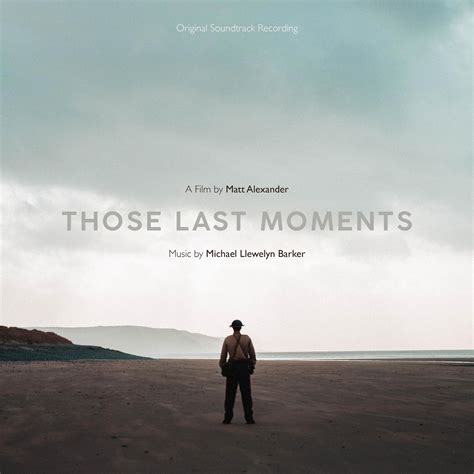 Those Last Moments Original Motion Picture Soundtrack музыка из фильма
