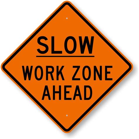 Slow Work Zone Ahead Sign Best Prices Sku K 0275 Reflective Sign