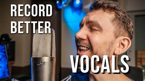 How To Record Better Vocals 4 Tips For A Better Sound Without