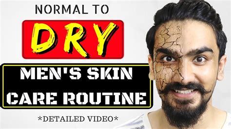 Skin Care Routine For Indian Men With Dry Skin Mens Skin Care Youtube