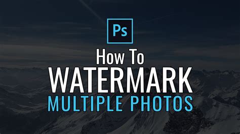 How To Watermark Multiple Photos In Photoshop Cc Youtube