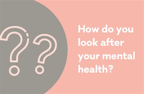 how do you look after your mental health mental health foundation