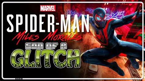 Spider Man Miles Morales Glitches Son Of A Glitch Episode 100 Youtube