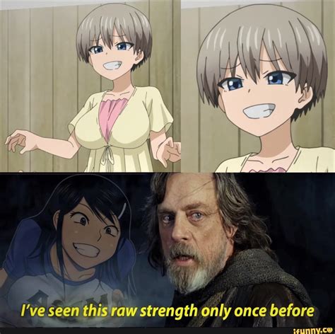 Ive Seen This Raw Strength Only Once Before Anime Funny Really Funny Memes Anime Memes
