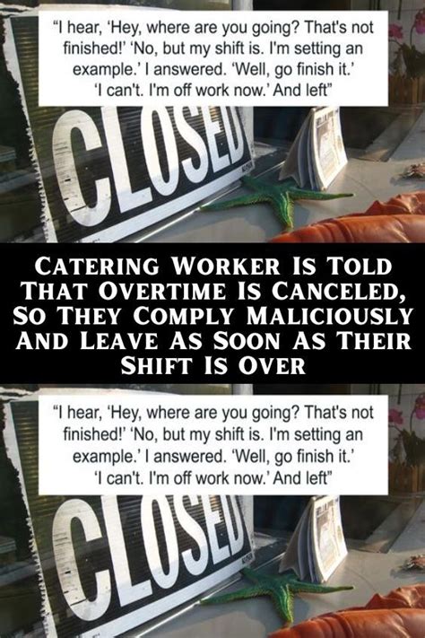 Catering Worker Is Told That Overtime Is Canceled So They Comply