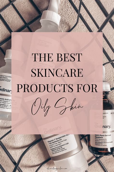 The Best Skincare Products For Oily Skin In 2020 Best Skincare