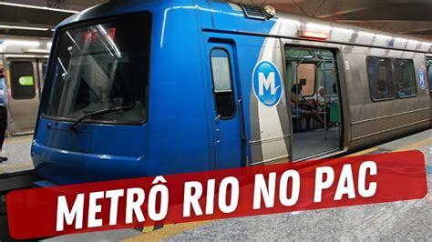 Linha 3 Do MetrÔ Rio No Pac Youtube