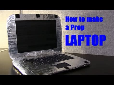 The good news is you don't need expensive equipment in order to make a great youtube video. How to make a Prop Laptop - YouTube