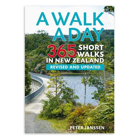 A Walk A Day 365 Short Walks In New Zealand