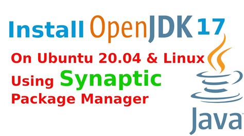 How To Install Openjdk 17 Jdk In Ubuntu 2004 Or Linux Using Synaptic