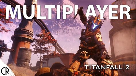 Multiplayer Titanfall 2 Youtube