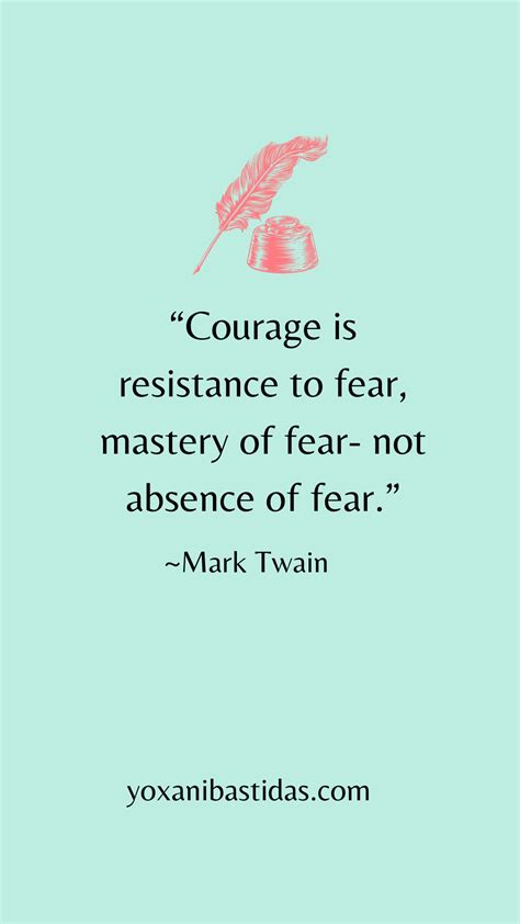 Courage Is Resistance Mark Twain Quote About Fear Inspirational Quote