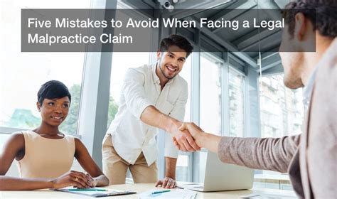 Five Mistakes To Avoid When Facing A Legal Malpractice Claim Business