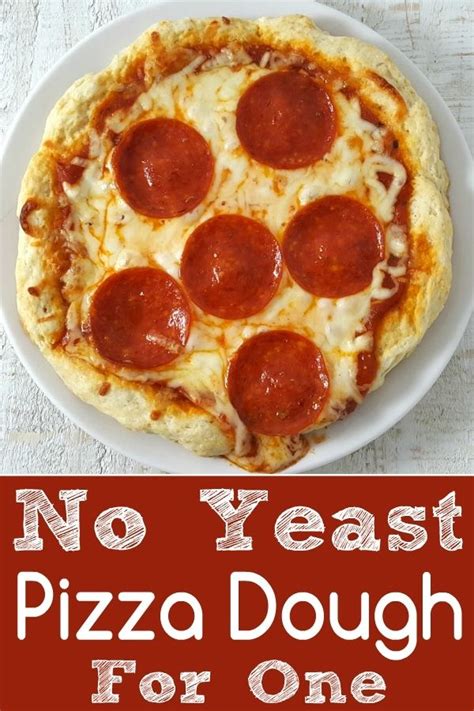 No Yeast Pizza Dough For One Recipe Quick And Easy To Make For Lunch