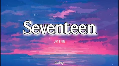 lirik lagu seventeen jkt48