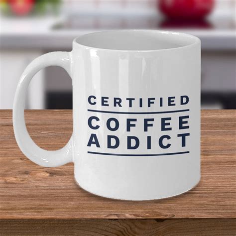 Certified Coffee Addict Funny Coffee Mug 2 Sizes Available Etsy