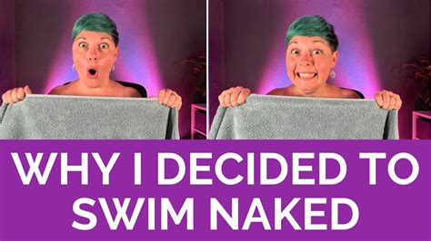 Why I Decided To Swim Naked 🍑 Youtube