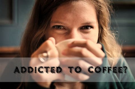 Addicted To Caffeine